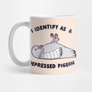 I Identify as a depressed pigeon Mug